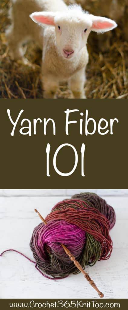 Yarn Fiber 101: Types of Yarn Fiber - Crochet 365 Knit Too
