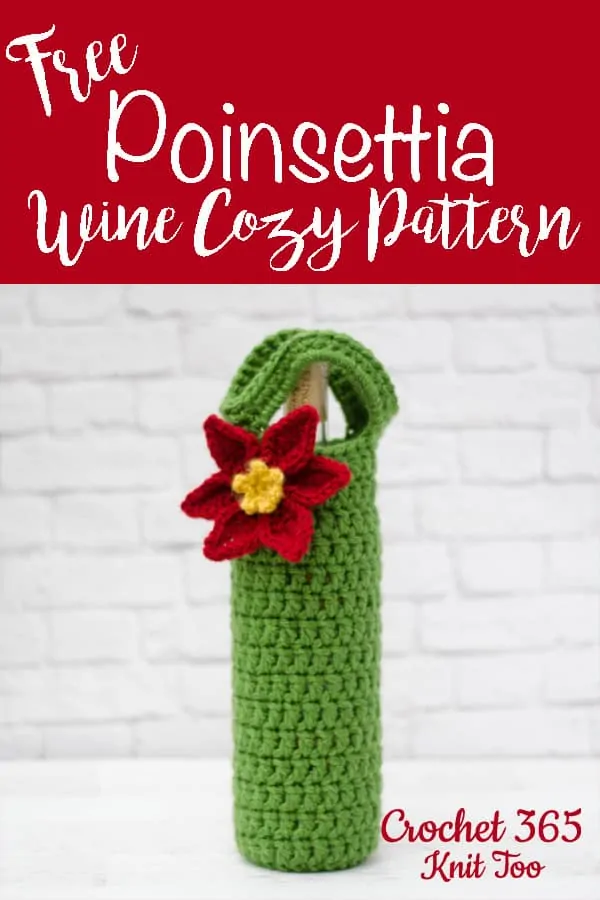 Poinsettia Wine Cozy - Crochet 365 Knit Too