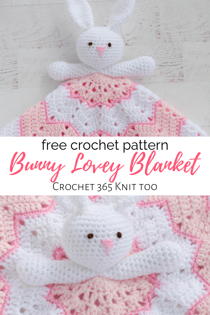 Crochet Lovey Blanket A Bunny to Love Crochet 365 Knit Too